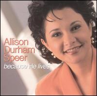 Allison Durham - Because He Lives lyrics