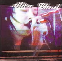 Alien Christ - Alien Christ [2005] lyrics