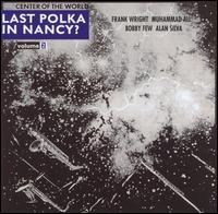 Center of the World - Center of the World, Vol. 2: Last Polka In Nancy? [live] lyrics
