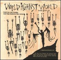 World Against World - Until the Day Breaks and the Shadows Flee Away lyrics