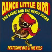 Bob Kames - Dance Little Bird lyrics