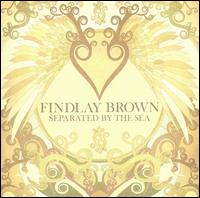Findlay Brown - Separated by the Sea lyrics