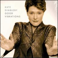 Kate Dimbleby - Good Vibrations lyrics