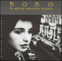 Bobo in White Wooden Houses - Passing Stranger lyrics
