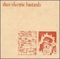 Thee Electric Bastards - Thee Electric Bastards lyrics