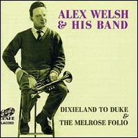 Alex Welsh - Dixieland to Duke/The Melrose Folio lyrics