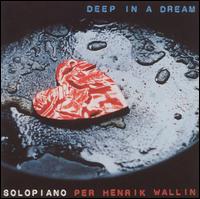 Per Henrik Wallin - Deep in a Dream lyrics