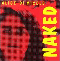 Alice Di Micele - Naked lyrics