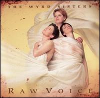 The Wyrd Sisters - Raw Voice lyrics