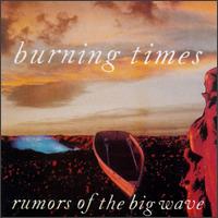 Rumors of the Big Wave - Burning Times lyrics
