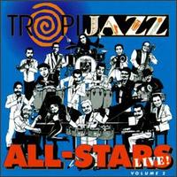 TropiJazz All-Stars - TropiJazz All-Stars, Vol. 2 [live] lyrics