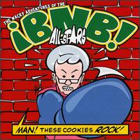 BNB All-Stars - Man These Cookies Rock lyrics