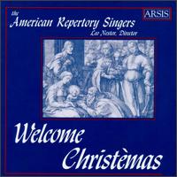 American Repertory Singers - Welcome Christmas lyrics