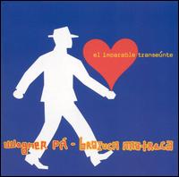 Wagner P - El Imparable Transeunte lyrics