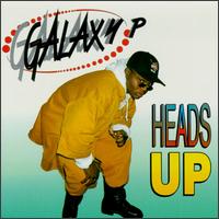 Galaxy P - Heads Up lyrics