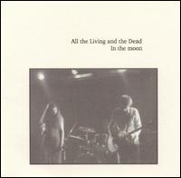 All the Living and the Dead - In the Moon lyrics
