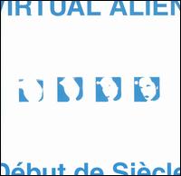 Virtual Alien - Dbut de Sicle lyrics
