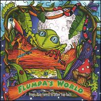 Flumpa's World - Flumpa's World: Frogs, Rain Forests & Other Fun Facts lyrics