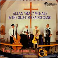 Allan McHale "Mac" & The Old Time Radio Gang - Turn Your Radio On (Gospel Favorites) lyrics