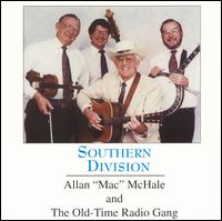 Allan McHale "Mac" & The Old Time Radio Gang - Southern Division lyrics