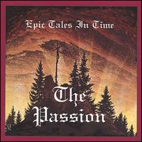 Epic Tales in Time - The Passion lyrics