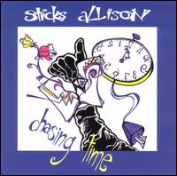 Sticks Allison - Chasing Time lyrics