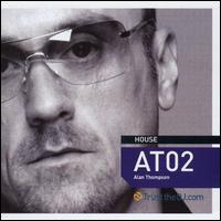 Alan Thompson - Trust the DJ: AT02 lyrics