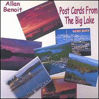 Allan Benoit - Post Cards from the Big Lake lyrics