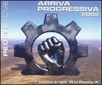 People Alive - Arriva Progressiva 2002 lyrics
