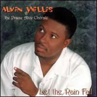Alvin Willis - Alvin Willis & Praise Alive Choir lyrics