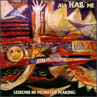 All Hail Me - Lessons in Monster Making lyrics
