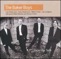 Baker Boys [Jazz] - Facin' Our Time lyrics