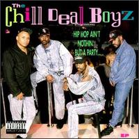Chill Deal Boys - Hip Hop Ain't Nothin' But a Party lyrics