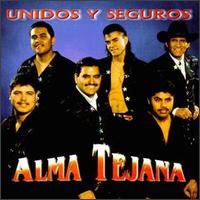 Alma Tejana - Unidos Y Seguros lyrics