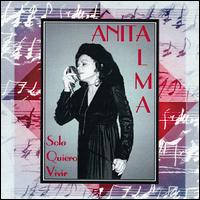 Anita Alma - Solo Quiero Vivir lyrics