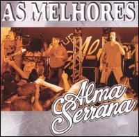 Alma Serrana - As Melhores lyrics