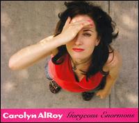 Carolyn AlRoy - Gorgeous Enormous lyrics