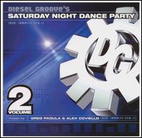 Greg Padulla - Diesel Groove's Saturday Night Dance Party, Vol. ... lyrics