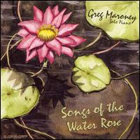 Greg Maroney - Songs of the Water Rose lyrics