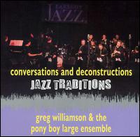 Greg Williamson - Jazz Traditions Conversations and Deconstruction lyrics