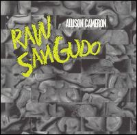 Allison Cameron - Raw Sangudo lyrics