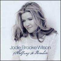 Jodie Brooke Wilson - Half Way to Paradise lyrics