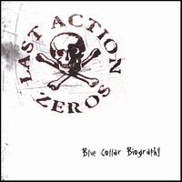 Last Action Zeros - Blue Collar Biography lyrics