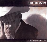 Lost Immigrants - Waiting on Judgement Day lyrics