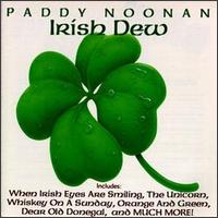 Paddy Noonan - Irish Dew lyrics