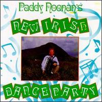 Paddy Noonan - Paddy Noonan's New Irish Dance Party lyrics