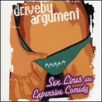 Drive by Argument - Sex Lines Are Expensive Comedy lyrics