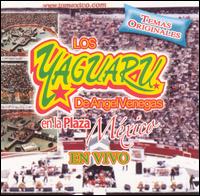 Los Yaguaru de Angel Venegas - Los Yaguaru en la Plaza Mexico lyrics