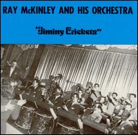 Ray McKinley Orchestra - Jiminy Crickets lyrics