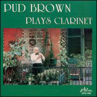 Pud Brown - Pud Brown Plays Clarinet lyrics